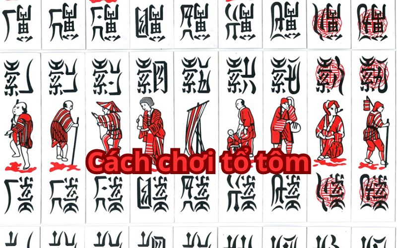 Cách chơi tổ tôm