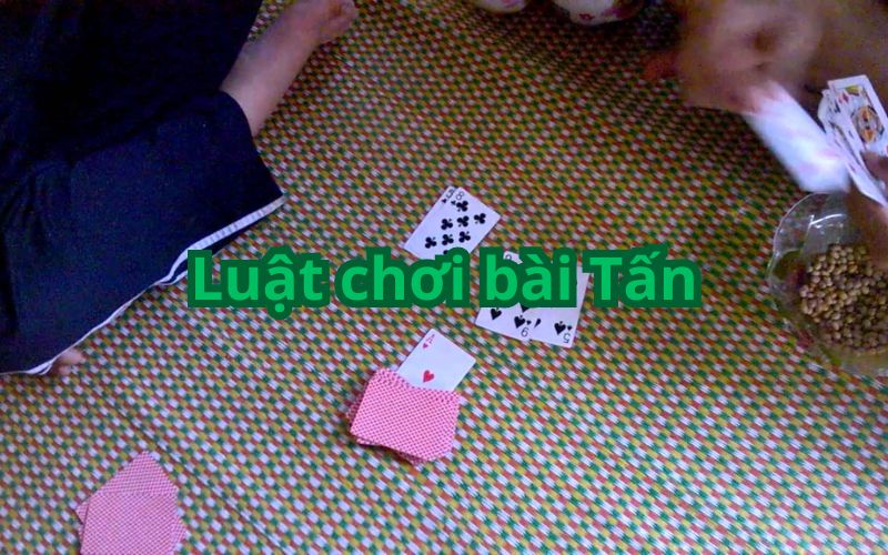 Luật chơi bài Tấn