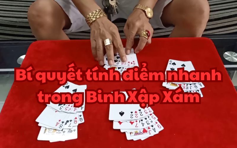 Tính điểm nhanh trong Binh Xập Xám