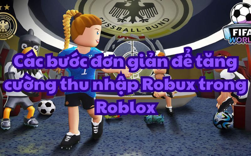 tăng cường Robux trong Roblox