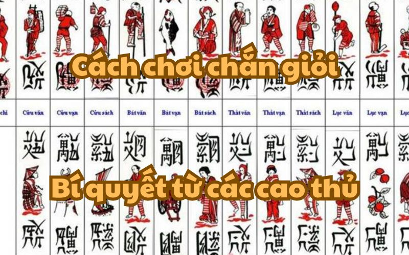 Cách chơi chắn giỏi – Bí quyết từ các cao thủ