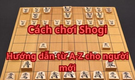 Cách chơi Shogi: Hướng dẫn từ A-Z cho người mới