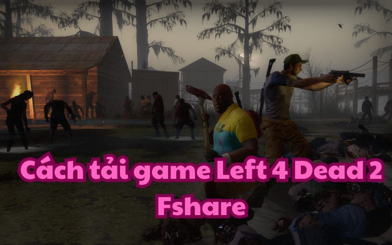 Left 4 Dead 2 Fshare