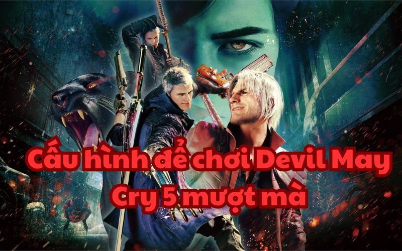 Cấu hình Devil May Cry 5 