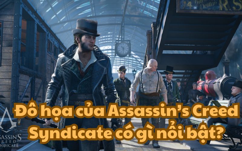 Đồ họa của Assassin’s Creed Syndicate 