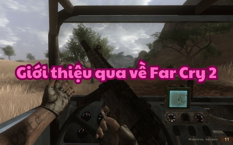 Giới thiệu Far Cry 2