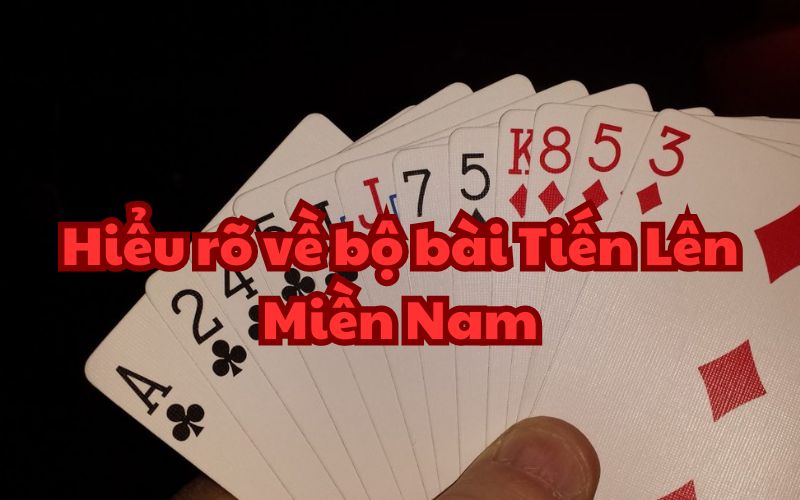 bộ bài Tiến Lên Miền Nam