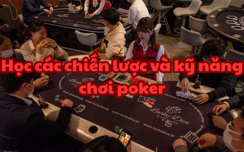 Chiến lược và kỹ năng chơi Poker