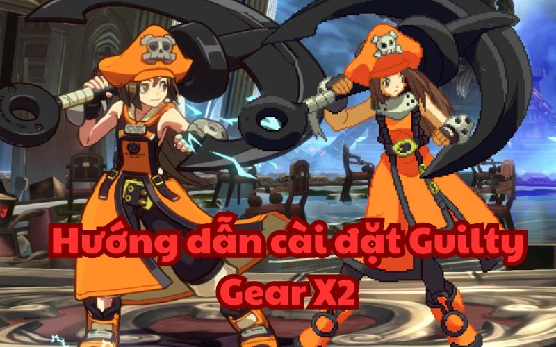 Cài đặt Guilty Gear X2