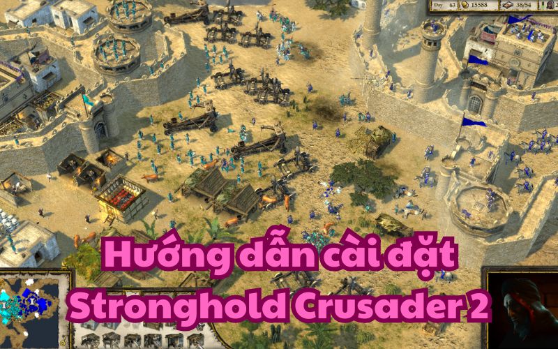 Hướng dẫn cài đặt Stronghold Crusader 2