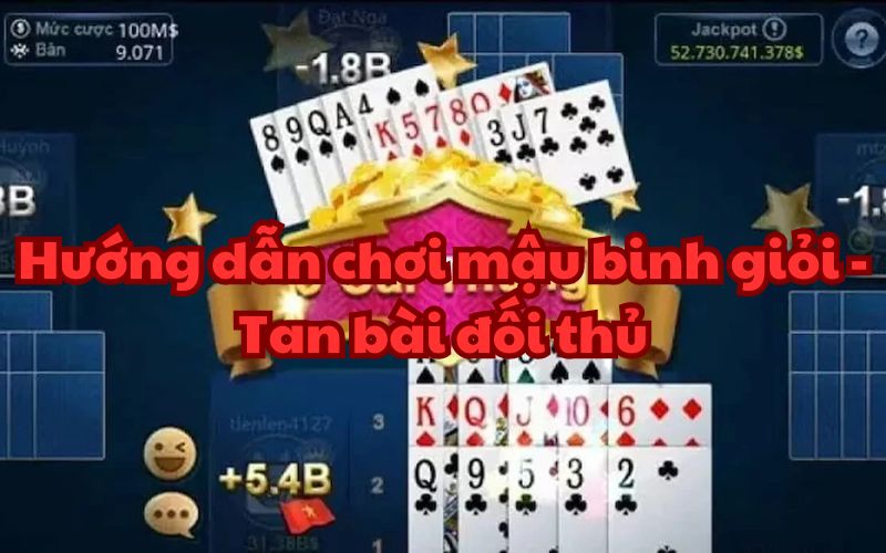 Hướng dẫn chơi mậu binh giỏi