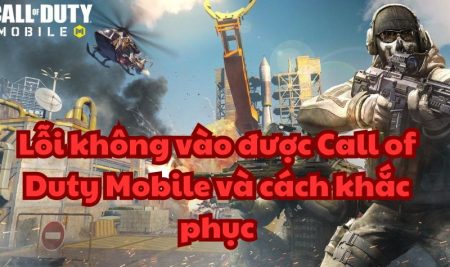 Lỗi không vào được Call of Duty Mobile và cách khắc phục