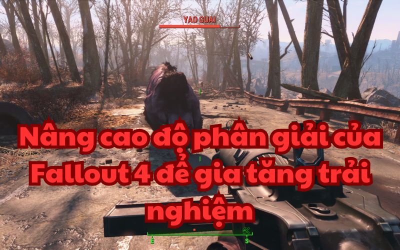 nâng cao độ phân giải mod Fallout 4 