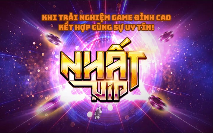 Nhatvip là một lựa chọn không thể bỏ qua khi chọn lựa cổng game bài đổi thưởng