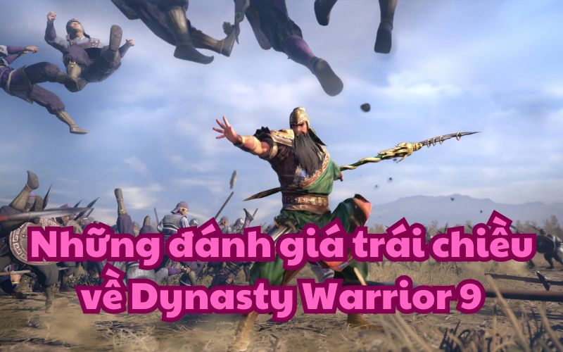 Những đánh giá tiêu cực về Dynasty Warrior 9