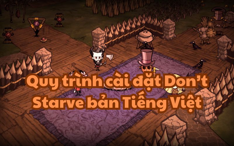 Link Don’t Starve bản Tiếng Việt