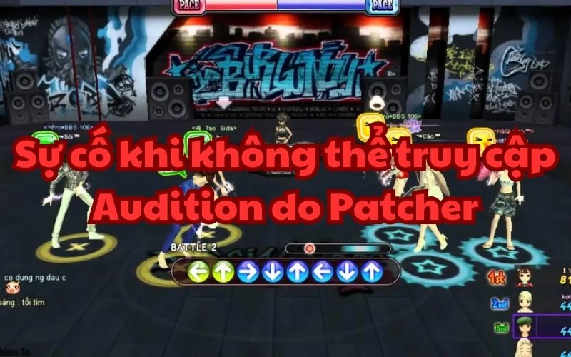 Không thể vào game Audition do lỗi Patcher