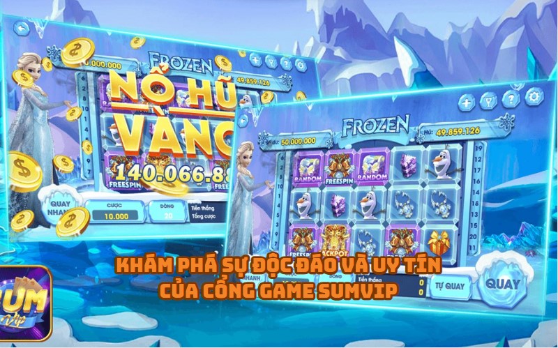 Khám phá sự độc đáo và uy tín của cổng game SumVip