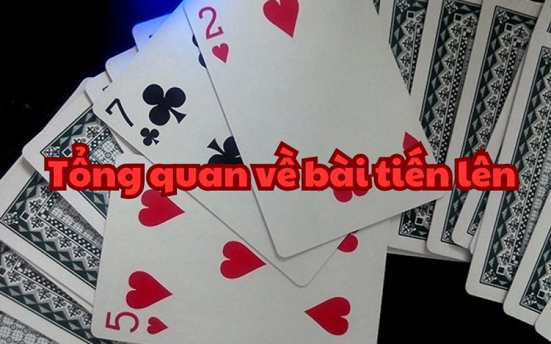 Bài Tiến lên chơi như thế nào?