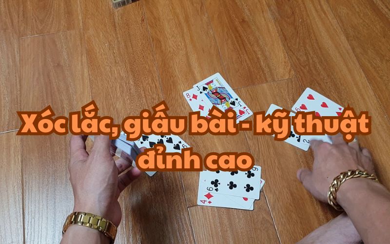 xóc bài, giấu bài