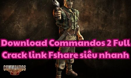 Download Commandos 2 Full Crack link Fshare siêu nhanh