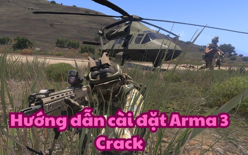 Cài đặt Arma 3 Crack không quá khó