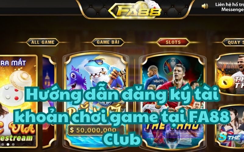 FA88 Club cung cấp các phương thức đăng ký linh hoạt, phù hợp với nhu cầu đa dạng của người chơi.