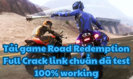 Tải game Road Redemption Full Crack link chuẩn đã test 100% working