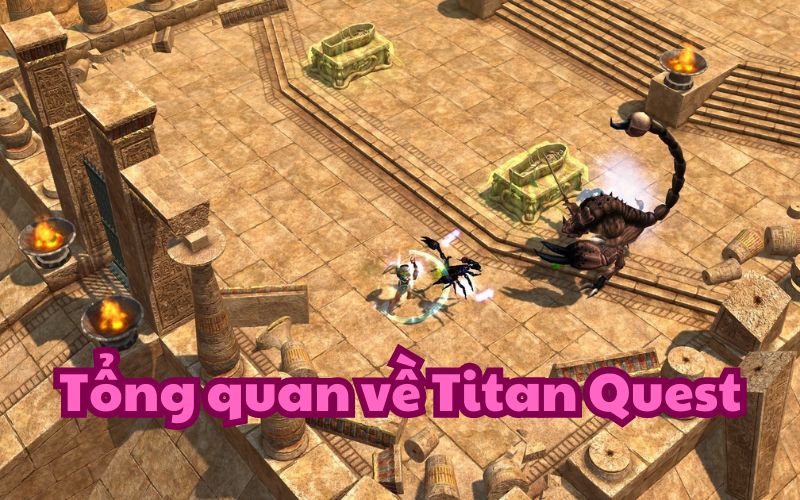 Titan Quest có gì đặc biệt?