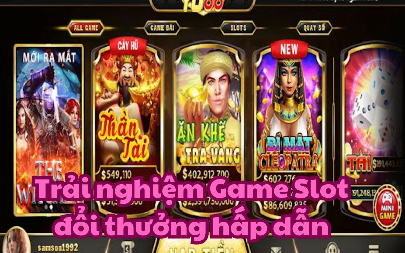 Trò chơi slot game đang là xu hướng hot hiện nay