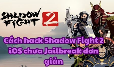 Cách hack Shadow Fight 2 iOS chưa Jailbreak đơn giản