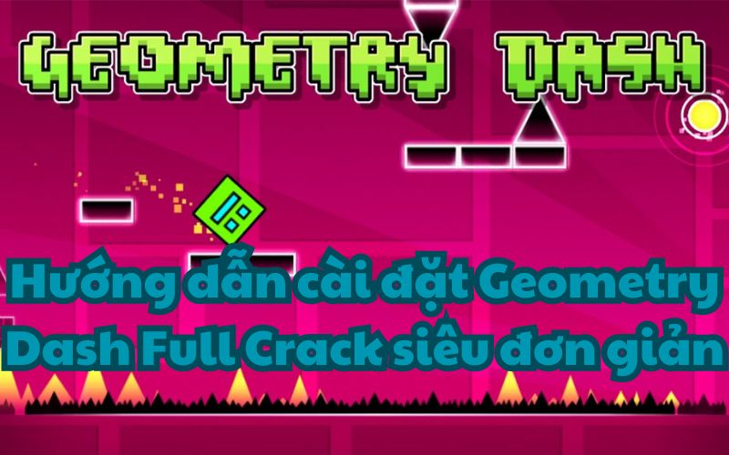 Geometry Dash là tựa game dung lượng thấp, cài đặt đơn giản rất phù hợp để anh em giải trí