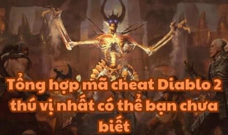 Tổng hợp mã cheat Diablo 2 thú vị nhất có thể bạn chưa biết